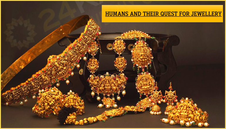Humans and Their Quest for Jewellery 